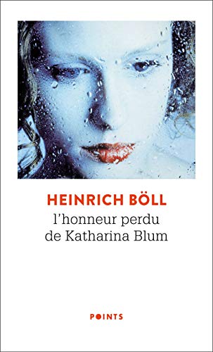 L'Honneur perdu de Katharina Blum: ou Comment peut naître la violence et où elle peut conduire